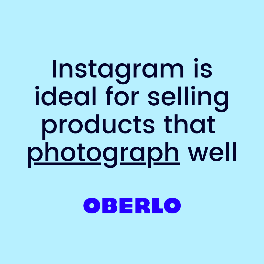 Instagram ideal for selling photogenic items